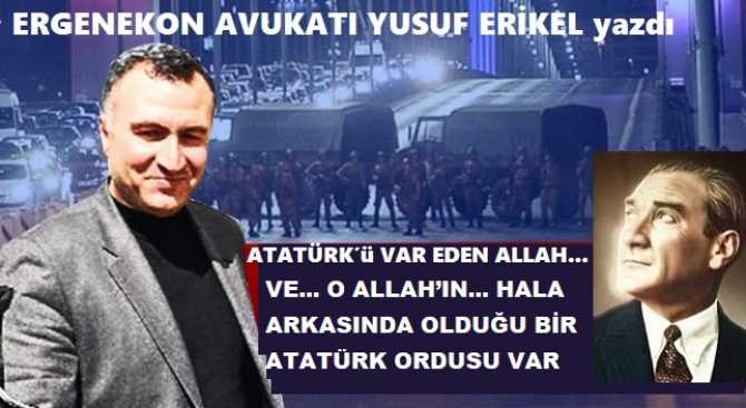 ERGENEKON AVUKATI YUSUF ERİKEL’den ÇOK TARTIŞILACAK YAZI : “İNGİLİZİLER, CHP ELİYLE, ATATÜRK İLE MÜSLÜMAN KİTLENİN ARASINI AÇIP, YENİ ORGANİZE OYUNLAR KURMAYA ÇALIŞIYOR”