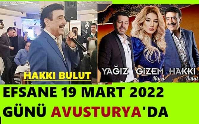 EFSANE SANATÇI HAKKI BULUT'un, 19 MART 2022 GÜNÜ AVUSTURYA- VİYANA’da KONSERİ VAR