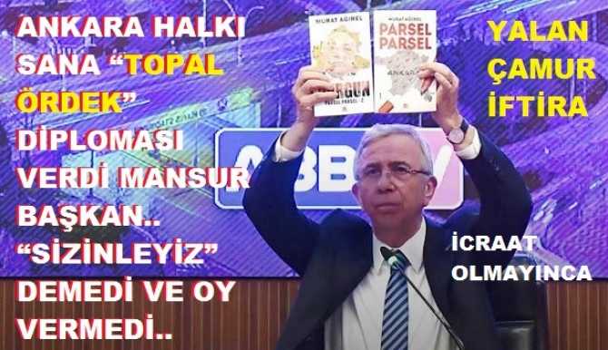 MANSUR YAVAŞ, FAALİYET RAPORLARINDA İCRAATLARINDAN BAHSEDEMEDİ, İÇİ YALAN VE ÇAMURLAR DOLU; YAZDIRDIĞI KİTAPLARA SARILDI. VE YALANLAR ZİNCİRİ