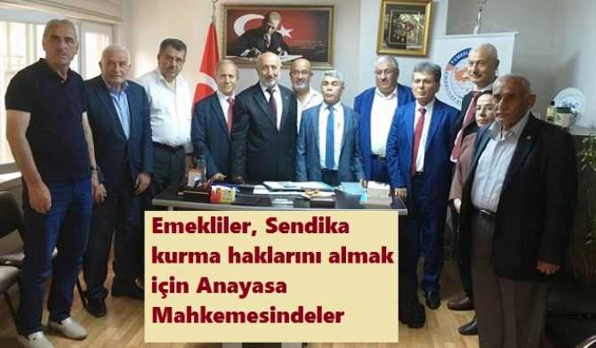 EMEKLİLER, SENDİKALARINI KURMALARINDAKİ “DEVLET ENGELLERİNİ” KALDIRMAK İÇİN ANAYASA MAHKEMESİNE BAŞVURDULAR