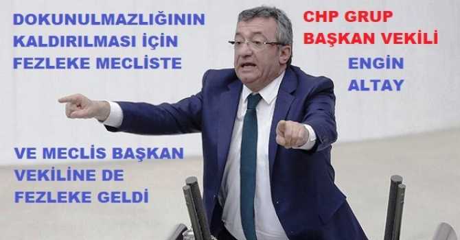 CHP GRUP BAŞKAN VEKİLİ ENGİN ALTAY, MECLİS BAŞKAN VEKİLİ NİMETULLAH ERDOĞMUŞ ile BİRLİKTE 14 MİLLETVEKİLİNİN DOKUNULMAZLIĞININ KALDIRILMASI İSTENİLDİ