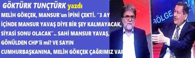 MELİH GÖKÇEK, MANSUR’un İPİNİ ÇEKTİ. “3 AY İÇİNDE MANSUR YAVAŞ DİYE BİR ŞEY KALMAYACAK, SİYASİ SONU OLACAK”.. SAHİ MANSUR YAVAŞ, GÖNÜLDEN CHP’li mi? VE SAYIN CUMHURBAŞKANINA, MELİH GÖKÇEK ÇAĞRIMIZ VAR