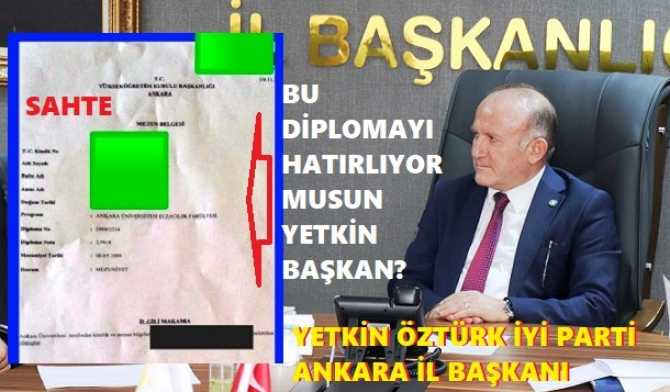 SEKRETERİNE “SAHTE MEZUNİYET BELGESİ” HAZIRLAYIP, BELEDİYEYE İŞE YERLEŞTİREN İL BAŞKANI, İYİ PARTİ ANKARA BAŞKANI MI?