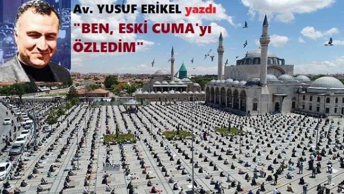 CUMA, SADECE BİR NAMAZ DEĞİL; HALK ile DEVLETİN, İDARECİLER ile MİLLETİN BİR OLDUĞU ve HELALLEŞTİĞİ GÜNDÜR