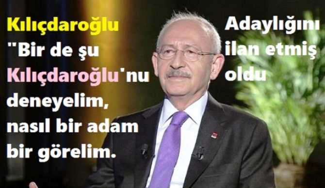 KILIÇDAROĞLU ADAYLIĞINI İLAN EDİP, OY İSTEDİ : 