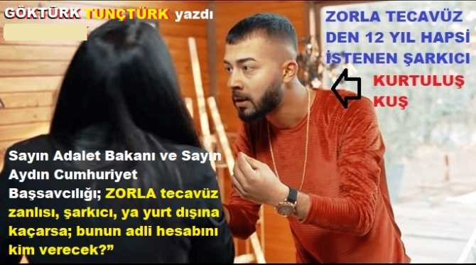 Adalet Bakanlığı ve AYDIN Cumhuriyet Başsavcılığına açık çağrımız var. “Cinsel saldırı ve tecavüz zanlısı şarkıcı, ya yurt dışına kaçarsa; bunun adli hesabını kim verecek?”