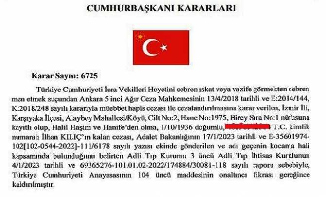 Cumhurbaşkanı Erdoğan; müebbet hapis cezası olan 28 Şubat Hükümlüsü Generaller İlhan Kılıç ile Kenan Deniz kalan cezalarını kaldırıldı. 