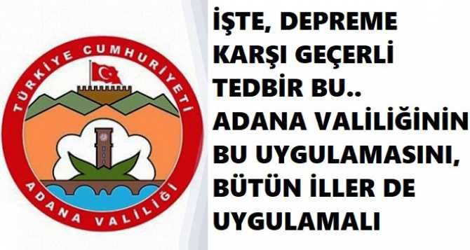 İŞTE BU.. ADANA VALİLİĞİ, 6 ŞUBAT 2023 ÖNCESİ YAPIMINA BAŞLANAN TÜM İNŞAATLARI DURDURDU. PEKİ NEDEN?