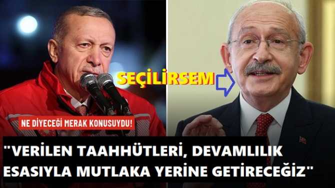 KILIÇDAROĞLU'ndan, ERDOĞAN'a : 