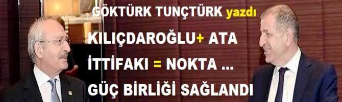 KILIÇDAROĞLU + ATA İTTİFAKI = NOKTA … GÜÇ BİRLİĞİ SAĞLANDI