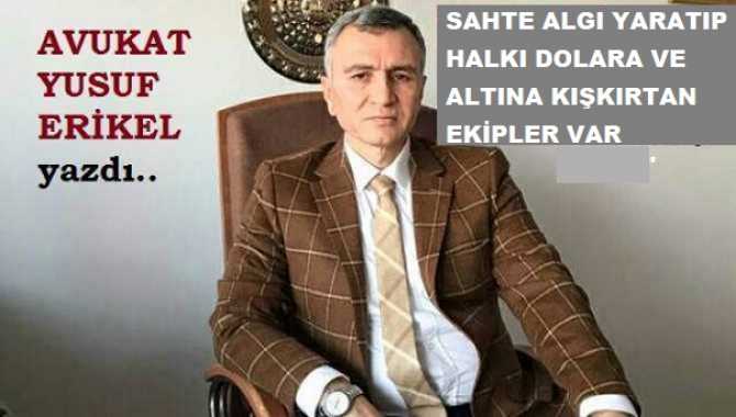 ERGENEKON Avukatı Yusuf Erikel’den, bomba iddia : “AKP ve CHP’de; ‘DOLAR ALGISI YARATAN AJANLAR” var