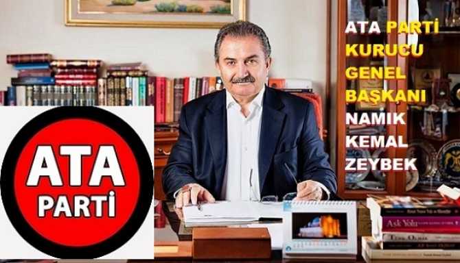 ATA Parti Resmen Kuruldu. Genel Başkan; Kültür eski Bakanı NAMIK KEMAL ZEYBEK