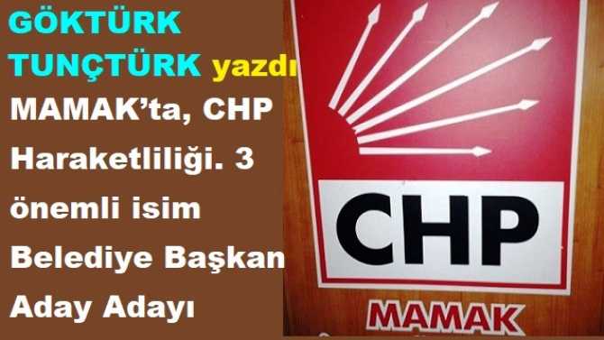 MAMAK’ta, CHP Haraketliliği. 3 önemli isim Belediye Başkan Aday Adayı..