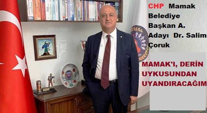 MAMAKTa; CHP'den bir Belediye Başkan Aday Adayı daha. Dr. Salim Çoruk : 