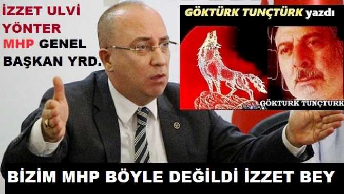 “BİZİM MHP” BÖYLE DEĞİLDİ…