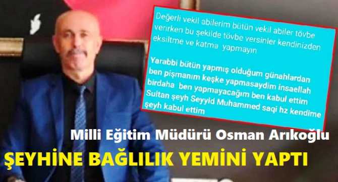 ATIN BU ADAMI.. BUNDAN EĞİTİMCİ OLMAZ. GİTSİN; BAĞLILIK YEMİNİ YAPTIĞI ŞEYHİN KAPISINDA ÇALIŞSIN