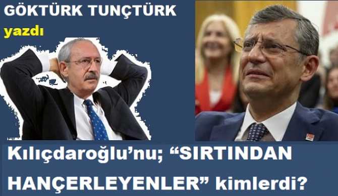 YAZIYORUM.. Kılıçdaroğlu’nu; “SIRTINDAN HANÇERLEYENLER” kimlerdi? Ve bizim MEDYANIN FAHİŞELERİ..