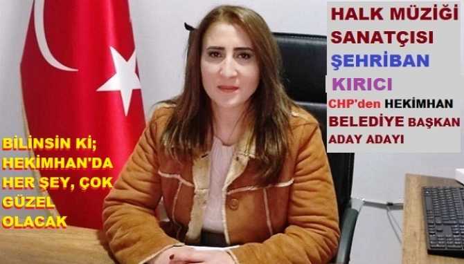 Malatya- Hekimhan’da; Yerel Seçimlerde bir ilk.. Kadın Belediye Başkan Aday Adayı var. Sanatçı; Şehriban Kırıcı, CHP’den Aday Adayı..