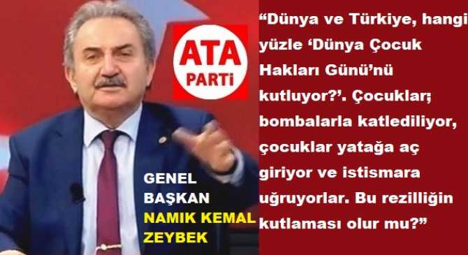 ATA Parti : “Dünya ve Türkiye, hangi yüzle ‘Dünya Çocuk Hakları Günü’nü kutluyor?’. Çocuklar; bombalarla katlediliyor, çocuklar yatağa aç giriyor ve istismara uğruyorlar. Bu rezilliğin kutlaması olur mu?”