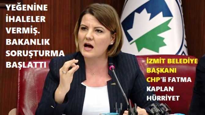 İZMİİT BELEDİYE BAŞKANI CHP'li FATMA KAPLAN HÜRRİYET ve 12 YÖNETİCİYE 