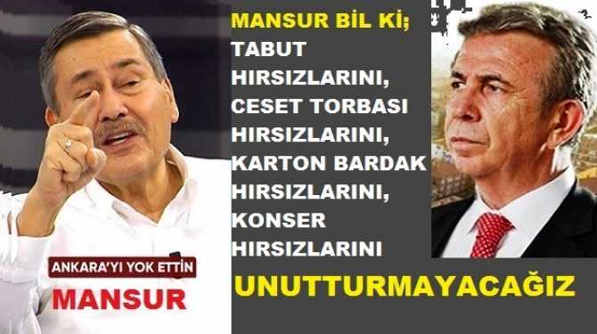 MELİH GÖKÇEK’TEN, MANSUR YAVAŞ’A “ŞAMAR” GİBİ CEVAP : “SENİN GİBİ ARSIZ PROFESYONEL HIRSIZI UNUTTURMAYACAĞIZ”