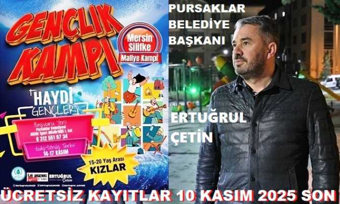 PURSAKLAR BELEDİYESİ, 15-20 YAŞLARDA Kİ GENÇ KIZLARI MERSİN-SİLİFKE KAMPINA ÜCRETSİZ GÖTÜRECEK. KAYITLAR BAŞLADI.