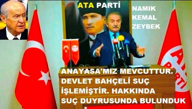 “TERÖRSÜZ TÜRKİYE PROJESİ” MAHKEMELİK OLDU. ATA PARTİ; DEVLET BAHÇELİ, TBMM BAŞKANI VE KOMİSYON ÜYELERİ HAKKINDA SUÇ DUYURUSUNDA BULUNDU.