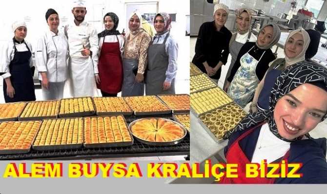 BAKLAVA VE BÖREĞİN KRALINI, PURSAKLAR BELEDEİYESİ HÜMA SULTAN HANIMEVİ KURSİYERLERİ YAPIYOR
