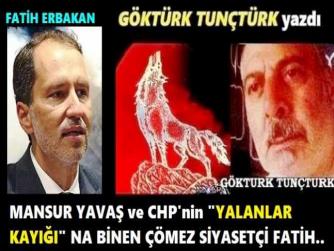 FATİH ERBAKAN’A, MELİH GÖKÇEK CEVABIM : “FATİH BEY; SANA HEM YAZIKLAR, HEM DE YUHLAR OLSUN”.