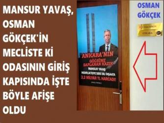 MANSUR YAVAŞ, MECLİSTE; OSMAN GÖKÇEK’İN KAPISINDA…..!