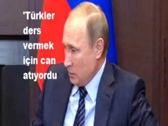 TÜRKİYE; ŞIMARIK, UKELA PUTİN'e İYİ BİR DERS VERDİ