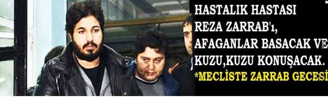 REZA ZARRAB'ı FBI AJANLARI NASIL GÖZALTINA ALDI? ZARRAB, HASTALIK HASTASI MI? KONUŞACAK MI? TBMM'de, GECE YARISI ZARRAB OPERASYONU MU?