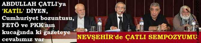 ABDULLAH ÇATLI'ya SALYALI AĞIZLARI İLE 'KATİL' DİYEN, FETÖ ve PKK'nın KUCAĞINDA DELİKANLILIK YAPAN, CUMHURİYET BOZUNTUSU O GAZETEYE CEVABIMIZ VAR