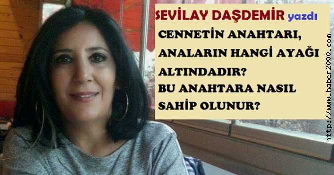 CENNETİN ANAHTARI, ANALARIN HANGİ AYAĞI ALTINDADIR? BU ANAHTARA NASIL SAHİP OLUNUR?