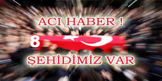 ŞOK ..1 GÜNDE 8 ŞEHİDİMİZ VAR ..