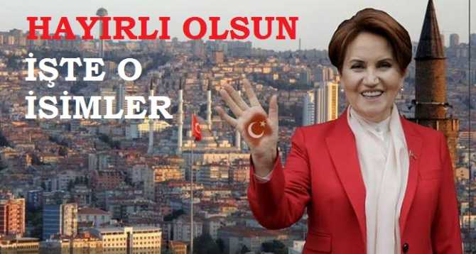 HAYIRLI OLSUN.. İŞTE MERAL AKŞENER PARTİSİNİN 200 KURUCU İSMİ