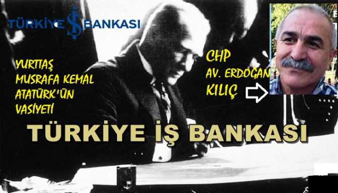 CHP YDK ÜYESİ VE ÇANKAYA BELEDİYE BAŞKAN ADAY ADAYI AV. ERDOĞAN KILIÇ : “HER YURTTAŞ GİBİ, YURTAŞ MUSTAFA KEMAL’İN DE MİRAS VASİYETİ HUKUKİ HAKKIDIR. DEVLET İLE YURTAŞ HAKKINI KARIŞTIRMAYIN”