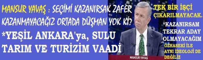MANSUR YAVAŞ, MEHMET ÖZHASEKİ'NİN 
