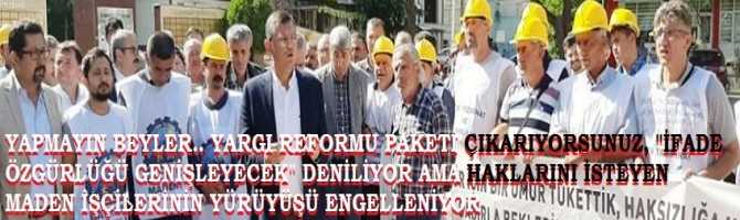 YAPMAYIN BEYLER.. YARGI REFORMU PAKETİ ÇIKARIYORSUNUZ, 