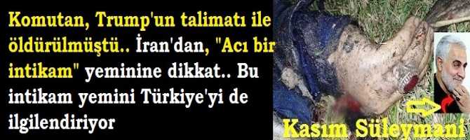 Komutan, Trump'un talimatı ile öldürülmüştü.. İran'dan, 