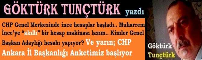 CHP Genel Merkezinde ince hesaplar başladı.. Muharrem İnce’ye “akıllı” bir hesap makinası lazım.. Kimler Genel Başkan Adaylığı hesabı yapıyor? Ve yarın; CHP Ankara İl Başkanlığı Anketimiz başlıyor
