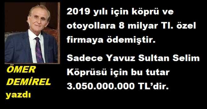 Ömer Demirel yazdı : “Kamuya zarar, özel sektöre büyük rant”