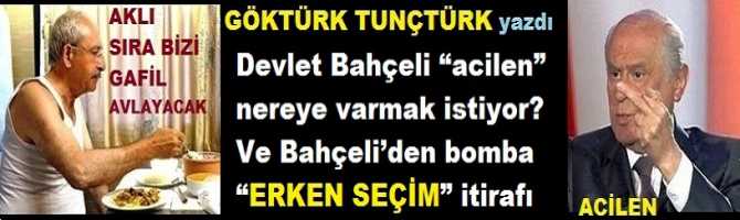 Devlet Bahçeli “acilen” nereye varmak istiyor? Ve Bahçeli’den bomba “ERKEN SEÇİM” itirafı
