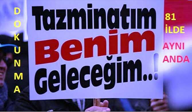 KIDEM TAZMİNATINDA GENEL GREVE İLK MESAJ.. TÜRK-İŞ Pzartesi günü 81 İl de aynı anda 