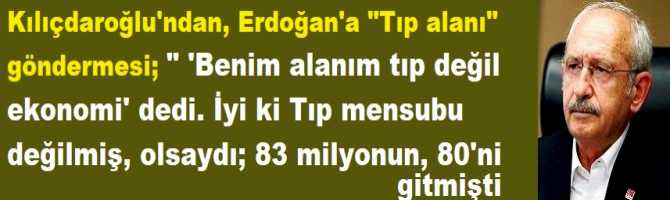 Kılıçdaroğlu'ndan, Erdoğan'a 