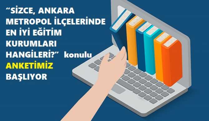ANKARA’da ki; ÖZEL EĞİTİM KURUMLARI ARASINDA, “EN İYİLERİ” OY KULLANMALI ANKETİMİZ İLE BELİRLEYECEĞİZ.. İŞTE ANKETİMİZİN DETAYLARI