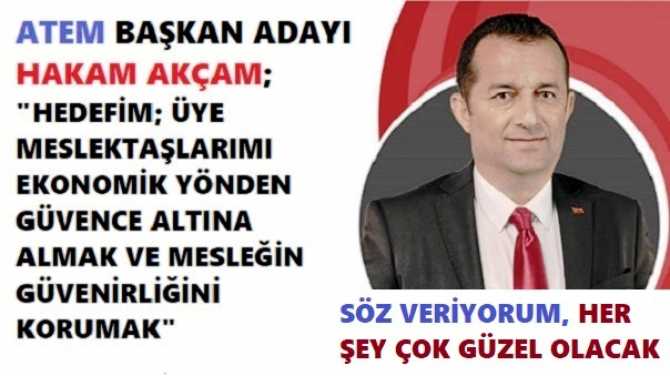 ANKARA TÜM EMLAKÇILAR MESLEK ODASI BAŞKAN ADAYI HAKAM AKÇAM : “BİRİCİ HEDEFİM; ÜYE MESLEKTAŞLARIMIN EKONOMİ ÖZGÜRLÜĞÜNÜ SAĞLAMAK VE MESLEĞİ GÜVENİLİR KILMAK OLACAKTIR”