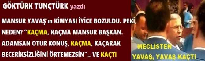 MANSUR YAVAŞ’ın KİMYASI İYİCE BOZULDU. PEKİ, NEDEN? “KAÇMA, KAÇMA MANSUR BAŞKAN. ADAMSAN OTUR KONUŞ, KAÇMA, KAÇARAK BECERİKSİZLİĞİNİ ÖRTEMEZSİN”.. VE KAÇTI