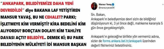 “ANKAPARK, BELEDİYEMİZE DAHA YENİ DEVREDİLDİ” diye BAKANA CEVAP VEREN MANSUR YAVAŞ, BU NE CEHALET? PARKI; İŞLETMEYE KİM VERMİŞTİ? KİRA BEDELİNİ KİM ALIYORDU? BORÇTAN DOLAYI KİM TAHLİYE DAVASI AÇTI? BELEDİYE.. DEMEK Kİ; BU PARK BELEDİYENİN MÜLKİYETİ İDİ 
