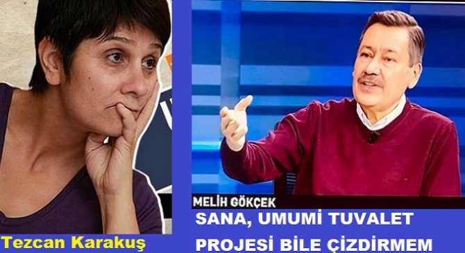 Melih Gökçek’ten, Ankara Mimarlar Odası Başkanı Karakuş Tezcan’a; Şamar gibi gönderme : “Sana umumi tuvalet projesi bile çizdirmem”